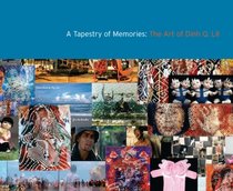 A Tapestry of Memories: The Art of Dihn Q. Le