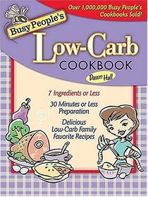 Busy People's Low Carb Cookbook (Busy People Cookbooks)