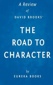 A Review of David Brooks' The Road to Character