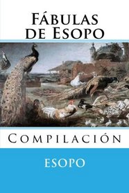 Fabulas de Esopo: Compilacion (Spanish Edition)