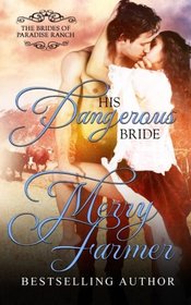 His Dangerous Bride (The Brides of Paradise Ranch - Spicy Version) (Volume 2)