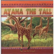 Ayana the Tall (Tales from the Serengeti)