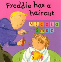 Freddie Has a Haircut (Freddie's First Experiences)