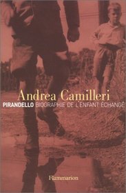 Pirandello : Biographie de l'enfant chang