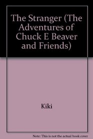 The Stranger (The Adventures of Chuck E Beaver and Friends)