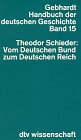 Handbuch der deutschen Geschichte, Band 15 : Vom Deutschen Bund zum Deutschen Reich
