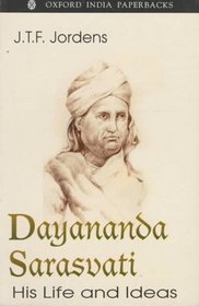 Dayananda Sarasvati: His Life and Ideas (Oxford India Paperbacks)