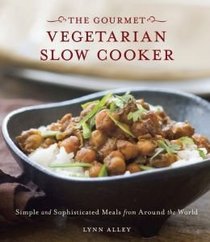 The Gourmet Vegetarian Slow Cooker