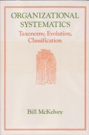 Organizational Systematics-Taxonomy, Evolution, Classification