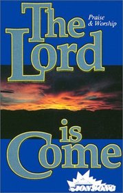 Lord Is Come