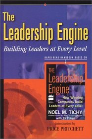 Leadership Engine: Building Leaders at Every Level (Rapid-Read Handbook)