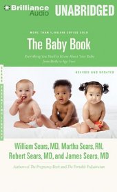 The Baby Book: Everything You Need to Know About Your Baby From Birth to Age Two