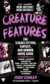 Creature features: the science fiction, fantasy, and horrormovie guide