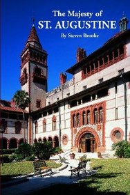 The Majesty Of St. Augustine (Majesty Architecture (Hardcover))