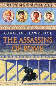 Assassins of Rome: Roman Mystery 4 (The Roman Mysteries)