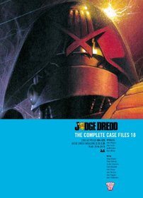 Judge Dredd: The Complete Case Files, Vol. 18- 2000 AD Progs 804-829