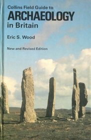 Collins Field guide to archaeology in Britain (Collins guides)