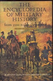 The Encyclopedia of Military History from 3500 B.C. to the Present