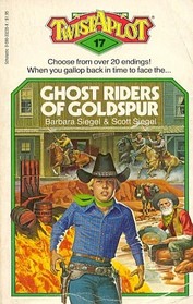 Ghost Riders of Goldspur (Twistaplot, No 17)