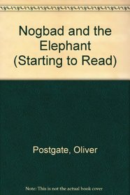Nogbad and the Elephant (Starting to Read)