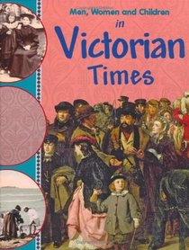 In Victorian Times (Men, Women & Children)