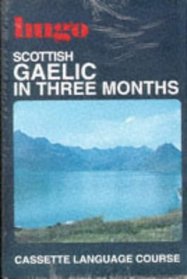 Scottish Gaelic in Three Months (Hugo's Three Month Language Series)