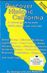 Discover Historic California: A Travel Guide to Over 1,500 Places You Can See