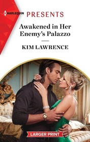 Awakened in Her Enemy's Palazzo (Harlequin Presents, No 4182) (Larger Print)