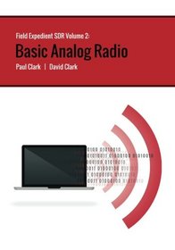 Field Expedient SDR: Basic Analog Radio (color version) (Volume 2)