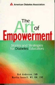 The Art Of Empowerment: Stories And Strategies For Diabetes Educators with CD-ROM workbook