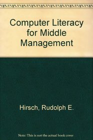 Computer Literacy for Middle Management