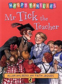 Mr Tick the Teacher (Ahlberg, Allan. Happy Families.)