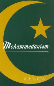 Mohammedanism: An Historical Survey