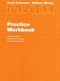 Scott Foresman-Addison Wesley Math: Practice Workbook