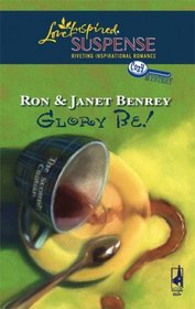 Glory Be! (Glory, North Carolina, Bk 1) (Steeple Hill Love Inspired Suspense, No 55)