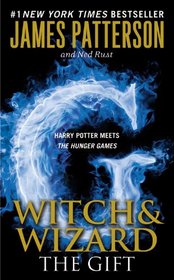 The Gift (Witch & Wizard, Bk 2)