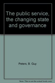 The public service, the changing state and governance