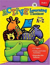Active Learning Themes from A to Z (Language Arts)