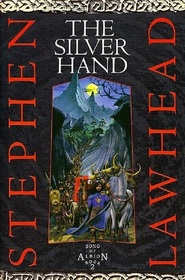 The Silver Hand (Song of Albion, Book 2)