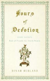 Hours of Devotion: Fanny Neuda's Book of Prayers for Jewish Women