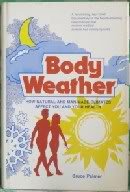 Body weather: How natural and man-made climates affect you and your health