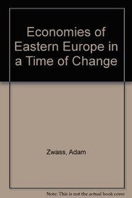 Economies of Eastern Europe in a Time of Change