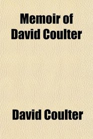 Memoir of David Coulter