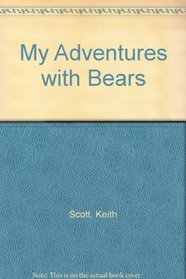 My Adventures with Bears