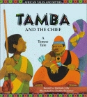 Tamba and the Chief: A Temne Tale (Lilly, Melinda. African Tales and Myths.)