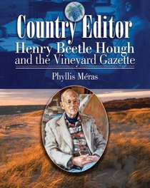 Country Editor: Henry Beetle Hough And the Vineyard Gazette