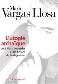 L'utopie archaque