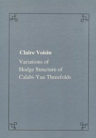 Variations of Hodges structure of Calabi-Yau threefolds (Publications of the Scuola Normale Superiore)