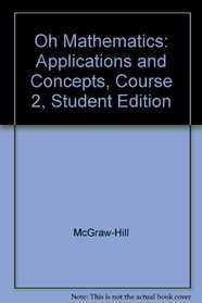 OH Mathematics: Applications and Concepts, Course 2, Student Edition