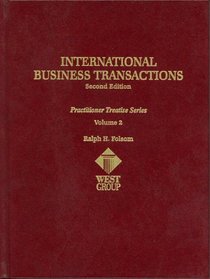 International Business Transactions 2 Ed Volume Two (Practitioner's Treatise Series)
